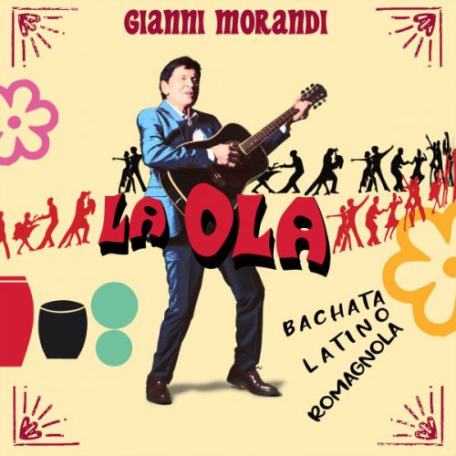 Gianni Morandi, il nuovo singolo  La ola