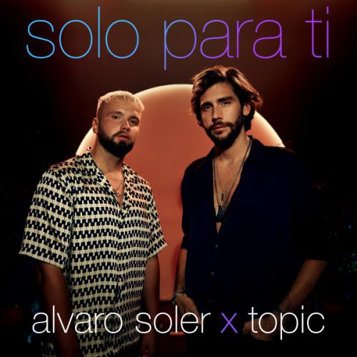 Alvaro Soler e Topic insieme per la prima volta