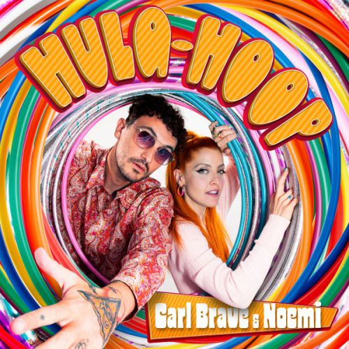 Carl Brave e Noemi il nuovo singolo è Hula-Hoop