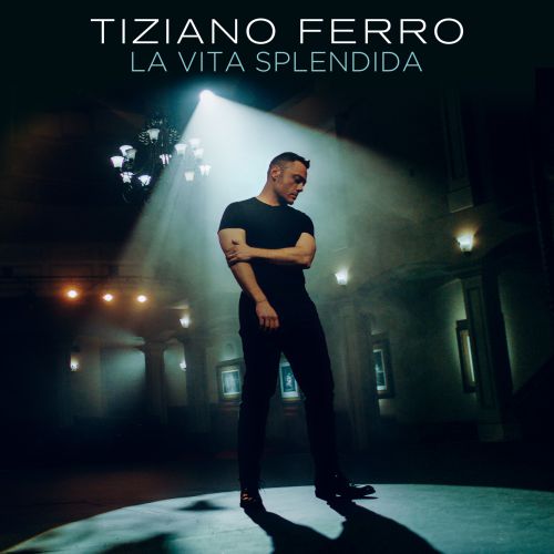 Tiziano Ferro, il nuovo singolo  La vita splendida